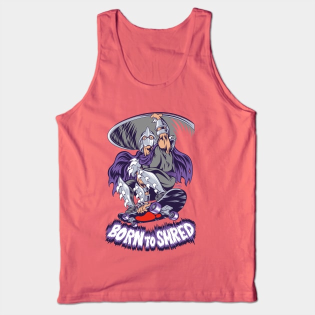 Born to Shred Tank Top by RynoArts